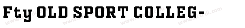 Fty OLD SPORT COLLEG字体转换 Fty OLD SPORT COLLEG字体转换